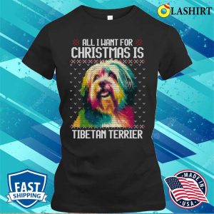 All I Want For Christmas Is Tibetan Terrier Christmas Gift For Dog Lover T shirt 2