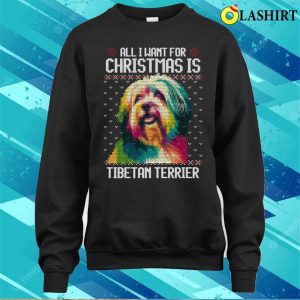 All I Want For Christmas Is Tibetan Terrier Christmas Gift For Dog Lover T shirt 4