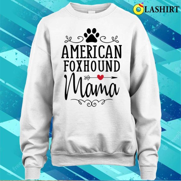 American Foxhound Mama Funny Foxhound Lover Shirt Gift T-shirt