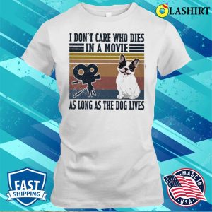 As Long As The Dog Lives Frenchie T shirt 1