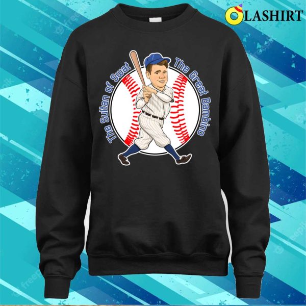 Babe Ruth Shirt, Babe Ruth The Great Bambino Shirt