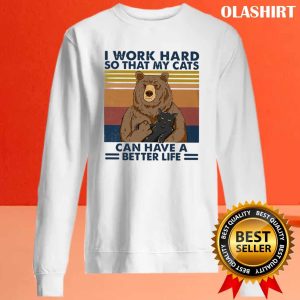 Bear And Cats I Work Hard So That My Cats Can Have Better Life Vintage Shirt 2