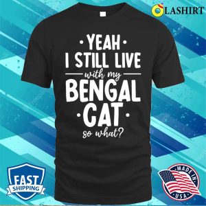 Bengal T-shirt,bengal Cats Live Pet Funny Cat Breed T-shirt