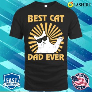 Best Cat Dad Ever T shirt Best Cat Dad Ever T shirt 1