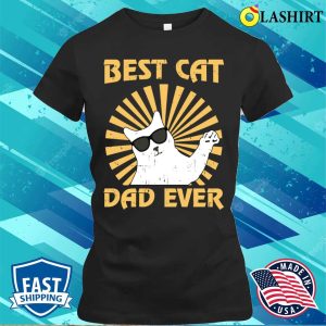 Best Cat Dad Ever T shirt Best Cat Dad Ever T shirt 2