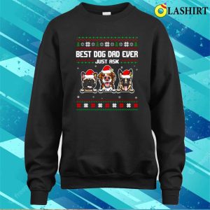 Best Dog Dad Ever Sweater Shirt Hoodie 4