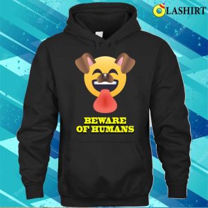 Beware Of Humans Funny Dog T shirt Perfect For Your Pup S Wardrobe 3