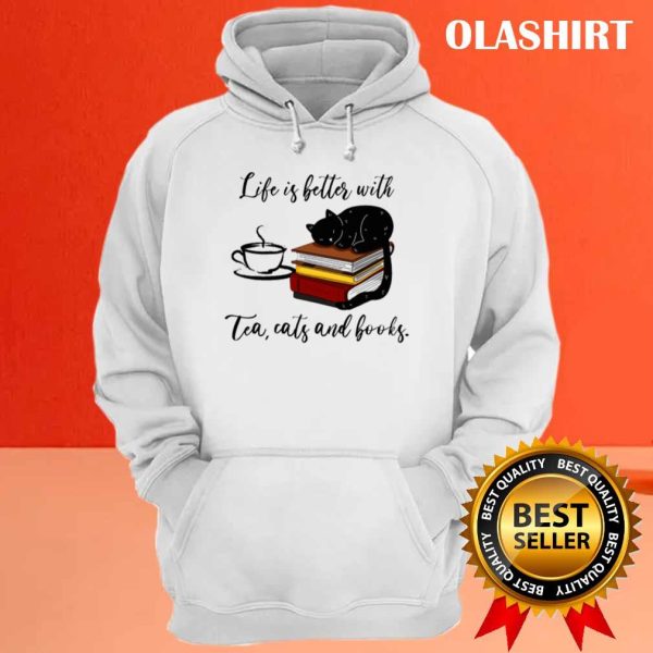 Black Cat Life Is Better With Tea Cats And Books Shirt