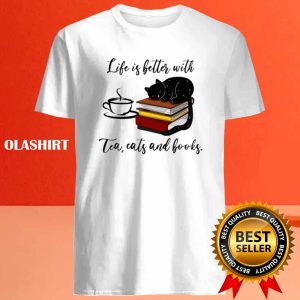 Black Cat Life Is Better With Tea Cats And Books Shirt 4