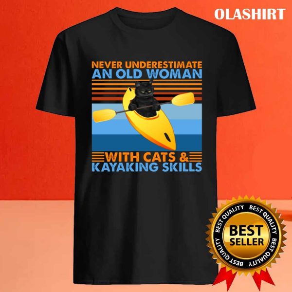 Black Cat Never Underestimate Old Woman With Cats Kayaking Skills Shirt