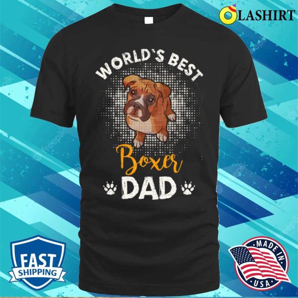 Boxer Vintage Worlds Best Boxer Dad Funny Puppy Lover Boxers Dog T-shirt