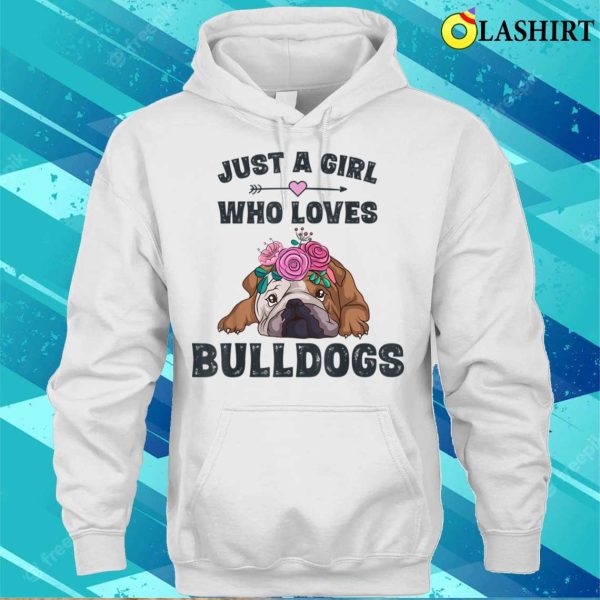 Bulldog T-shirt, Bulldog Dog Lover Gift T-shirt