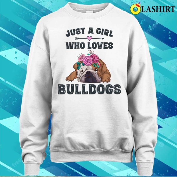 Bulldog T-shirt, Bulldog Dog Lover Gift T-shirt