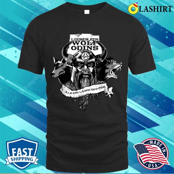 Buy Dear A Wolf Of Odin’s Than A Lamb Of God’s Viking T Shirt