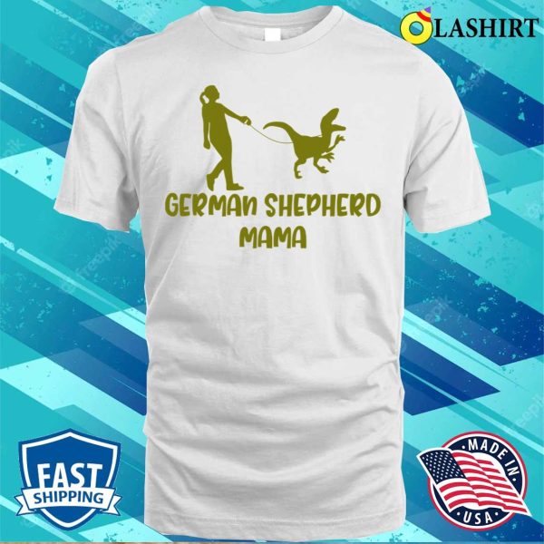 Buy German Shepherd Mom Dinosaur Mother’s Day Tee T-shirt