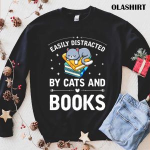 Cat And Book Easily Distracted By Cats And Books Shirt