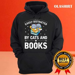 Cat And Book Easily Distracted By Cats And Books Shirt 3