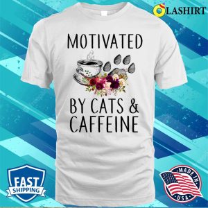 Cat Cafe T shirt Cat Caffeine Motivated By Cat And Caffeine T shirt 2