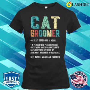 Cat Groomer Gift T shirt Vintage Graphic Funny Definition Retro Shirt 2