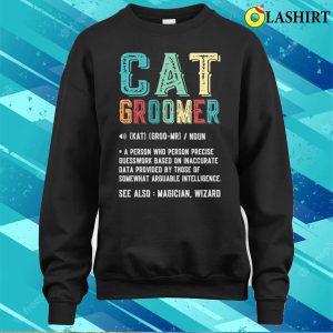 Cat Groomer Gift T shirt Vintage Graphic Funny Definition Retro Shirt 4