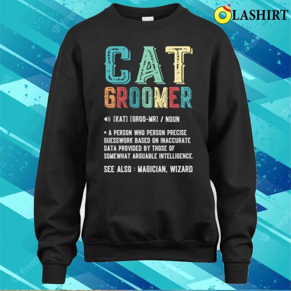 Cat Groomer Gift T-shirt, Vintage Graphic Funny Definition Retro Shirt