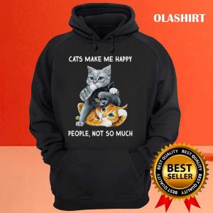 Cat Lover T shirt Cats Make Me Happy People Not So Much T shirt 3