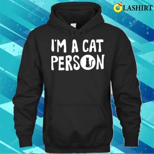 Cat Person T shirt Im A Cat Person T shirt 3