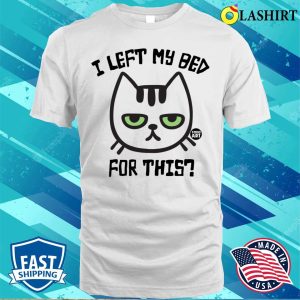 Cat T shirt Left Bed Design Comfortable Tee For Cat Lovers 2