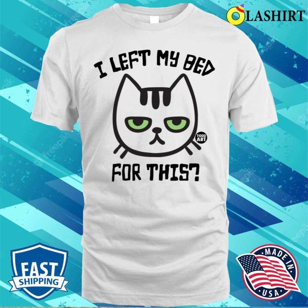 Cat T-shirt, Left Bed Design, Comfortable Tee For Cat Lovers