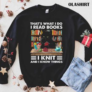 Cat That What I Do I Read Books I Knit T shirt 1