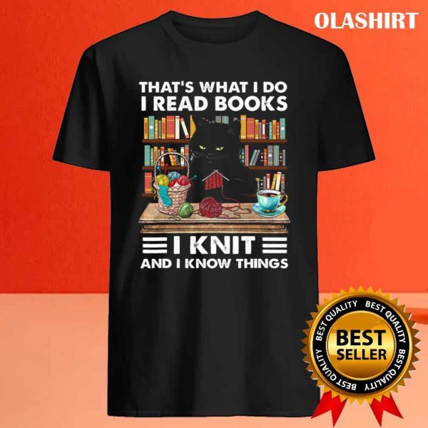 Cat That What I Do I Read Books I Knit T-shirt