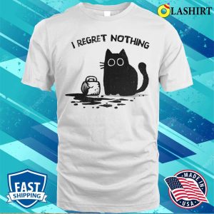 Cat-shirt, I Regret Nothing Trendy Tee For Feline Lovers