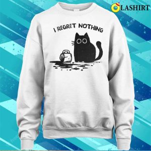 Cat shirt I Regret Nothing Trendy Tee For Feline Lovers 4