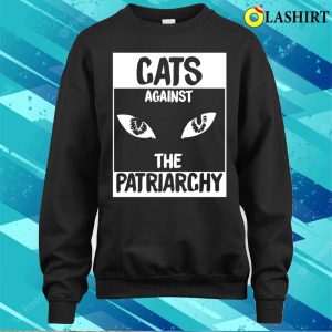 Cats Against The Patriarchy Funny Shirt Cats Against The Patriarchy Funny Shirt 4