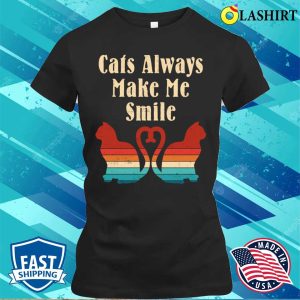 Cats Always Make Me Smile Vintage Shirt Cats Always Make Me Smile Vintage Retro Shirt 2