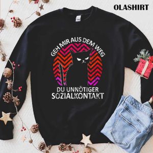 Cats Geh Mir Aus Dem Weg Du Unntiger Sozialkontakt T shirt 1