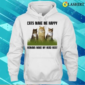 Cats Make Me Happy Humans Make My Head Shirt Cats Make Me Happy Humans Make My Head Hurshirt 3