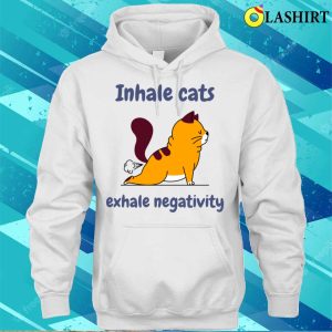 Cats T shirt Inhale Cats Exhale Negativity T shirt 3