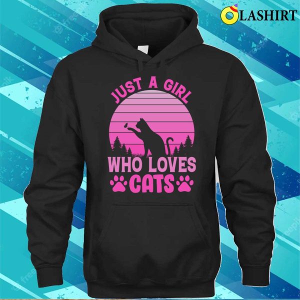 Cats T-shirt Just A Girl Who Loves Cats T-shirt