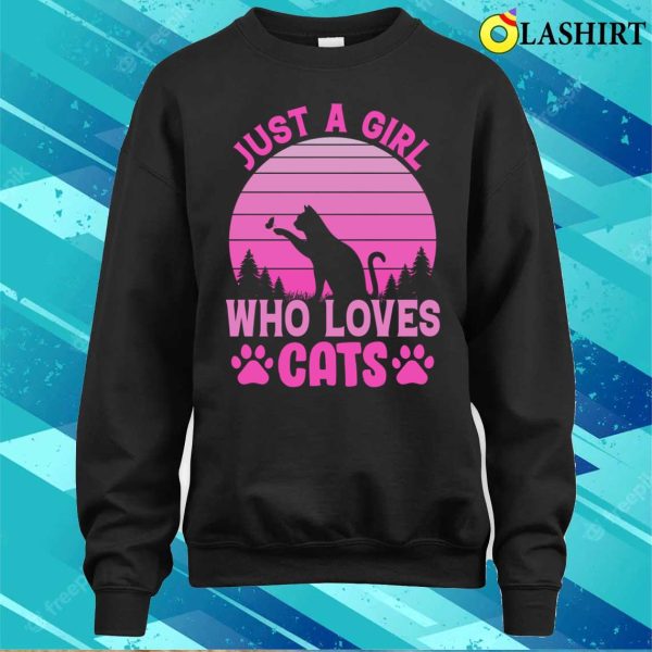 Cats T-shirt Just A Girl Who Loves Cats T-shirt