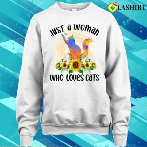 Cats T shirt Just A Woman Who Loves Cats T shirt 4