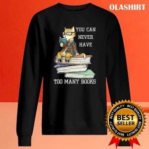 Cats You Can Never Have Many Books Shirt