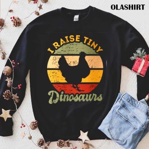 Chicken I Raise Tiny Dinosaurs Vintage Shirt