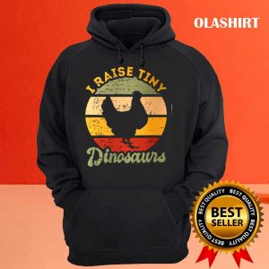 Chicken I Raise Tiny Dinosaurs Vintage Shirt 3