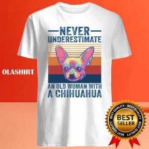 Chihuahua Dog Never Underestimate An Old Woman With A Chihuahua Vintage T shirt 4