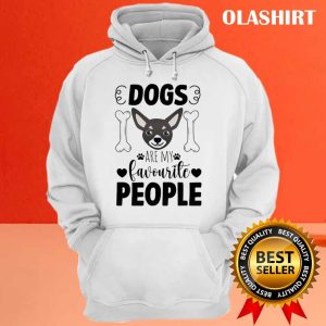 Chihuahua Dogs Are My Favourite Shirt Trending Shirt 3