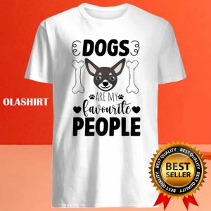 Chihuahua Dogs Are My Favourite Shirt Trending Shirt 4