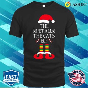 Christmas Gifts Shirt Christmas The Pet All The Cats Elf Story Sequel Shirt 1