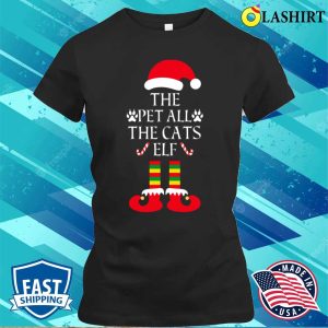 Christmas Gifts Shirt Christmas The Pet All The Cats Elf Story Sequel Shirt 2