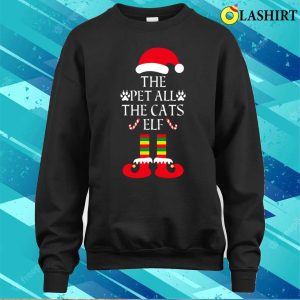 Christmas Gifts Shirt Christmas The Pet All The Cats Elf Story Sequel Shirt 4